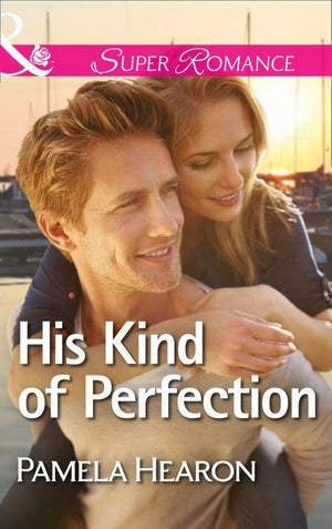 His Kind of Perfection (Mills &amp; Boon Superromance): First edition