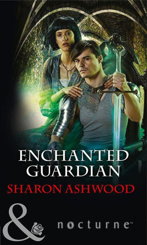Camelot Reborn - Enchanted Guardian (Mills &amp; Boon Nocturne) (Camelot Reborn, Book 2)