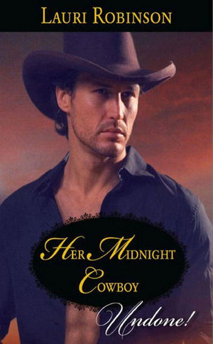 Her Midnight Cowboy (Mills &amp; Boon Historical Undone): First edition