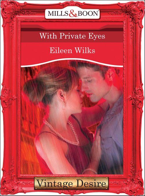 Dynasties: The Barones - With Private Eyes (Mills &amp; Boon Desire) (Dynasties: The Barones, Book 11): First edition