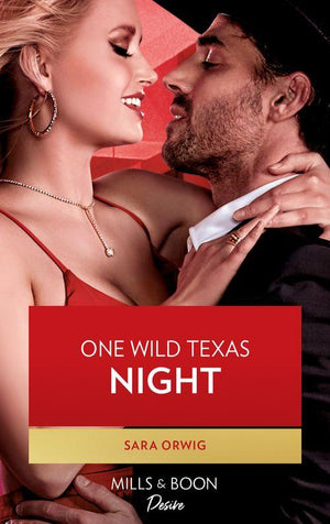 Return of the Texas Heirs - One Wild Texas Night (Mills &amp; Boon Desire) (Return of the Texas Heirs, Book 2)