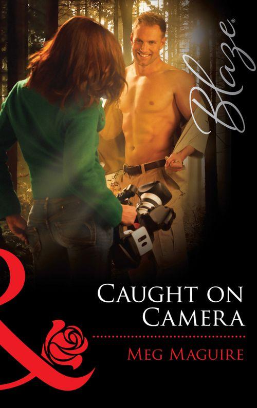 Caught On Camera (Mills &amp; Boon Blaze): First edition