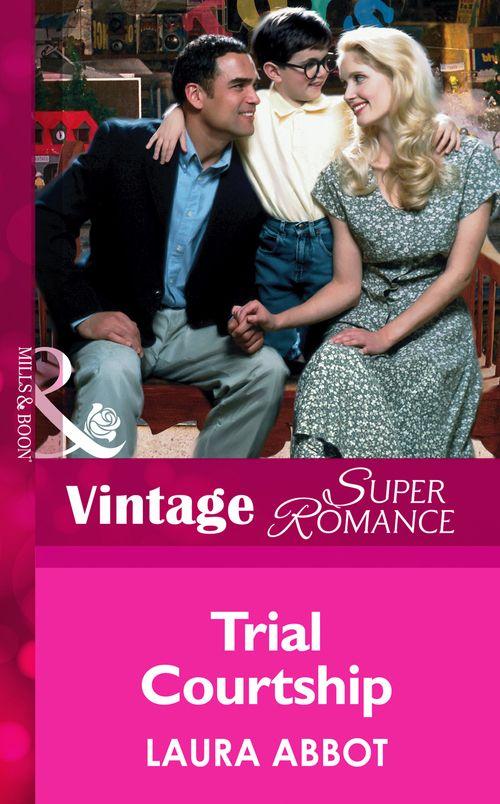 Trial Courtship (Mills &amp; Boon Vintage Superromance): First edition