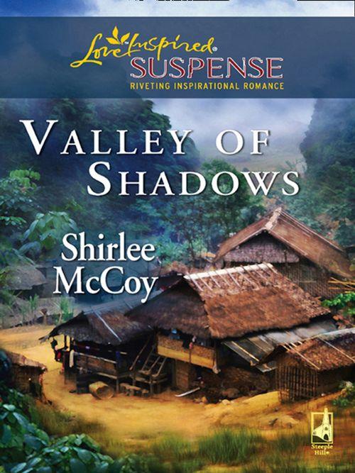 Valley of Shadows (Mills &amp; Boon Love Inspired): First edition
