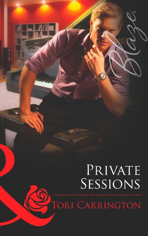 Private Sessions (Mills &amp; Boon Blaze): First edition