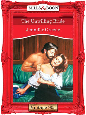 The Unwilling Bride (Mills &amp; Boon Vintage Desire): First edition