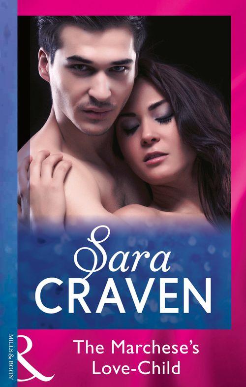 The Marchese&#39;s Love-Child (Mills &amp; Boon Modern)