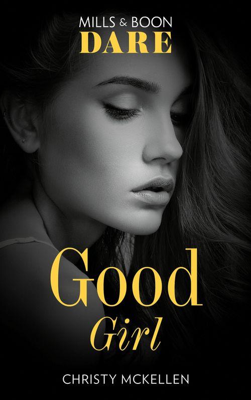 Sexy Little Secrets - Good Girl (Mills &amp; Boon Dare) (Sexy Little Secrets, Book 2)