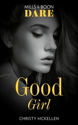 Sexy Little Secrets - Good Girl (Mills &amp; Boon Dare) (Sexy Little Secrets, Book 2)