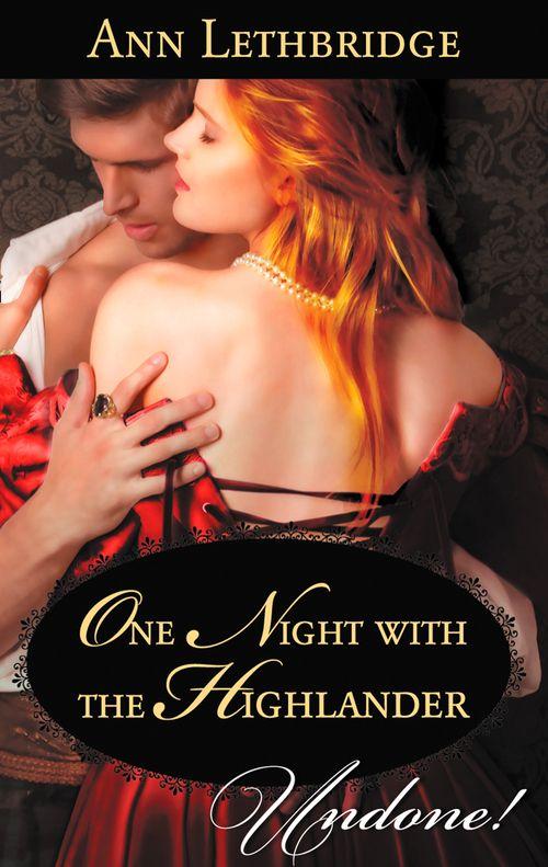 The Gilvrys of Dunross - One Night with the Highlander (Mills &amp; Boon Historical Undone) (The Gilvrys of Dunross): First edition