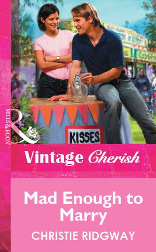 Mad Enough to Marry (Mills &amp; Boon Vintage Cherish): First edition