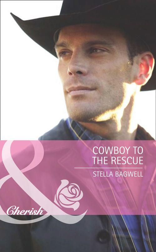Men of the West - Cowboy to the Rescue (Mills &amp; Boon Cherish) (Men of the West, Book 15): First edition