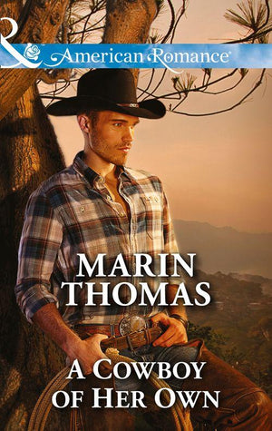 The Cash Brothers - A Cowboy Of Her Own (Mills &amp; Boon American Romance) (The Cash Brothers, Book 6): First edition