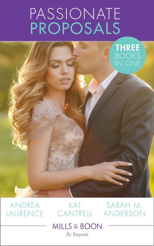 Passionate Proposals: Saying Yes to the Boss (Dynasties: The Newports) / An Heir for the Billionaire (Dynasties: The Newports) / Claimed by the Cowboy (Dynasties: The Newports) (Mills &amp; Boon By Request)