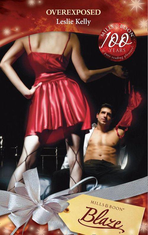 Overexposed (Mills &amp; Boon Blaze): First edition