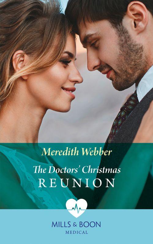 The Doctors&#39; Christmas Reunion (Mills &amp; Boon Medical)