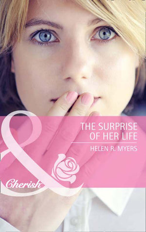 The Surprise of Her Life (Mills &amp; Boon Cherish): First edition