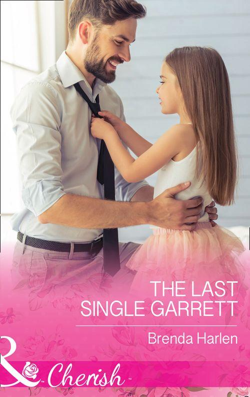 Those Engaging Garretts! - The Last Single Garrett (Mills &amp; Boon Cherish) (Those Engaging Garretts!, Book 12)