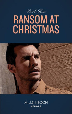 Rushing Creek Crime Spree - Ransom At Christmas (Mills &amp; Boon Heroes) (Rushing Creek Crime Spree, Book 2)