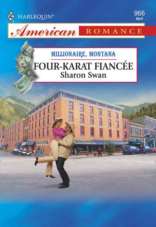 Four-Karat Fiancee (Mills &amp; Boon American Romance): First edition