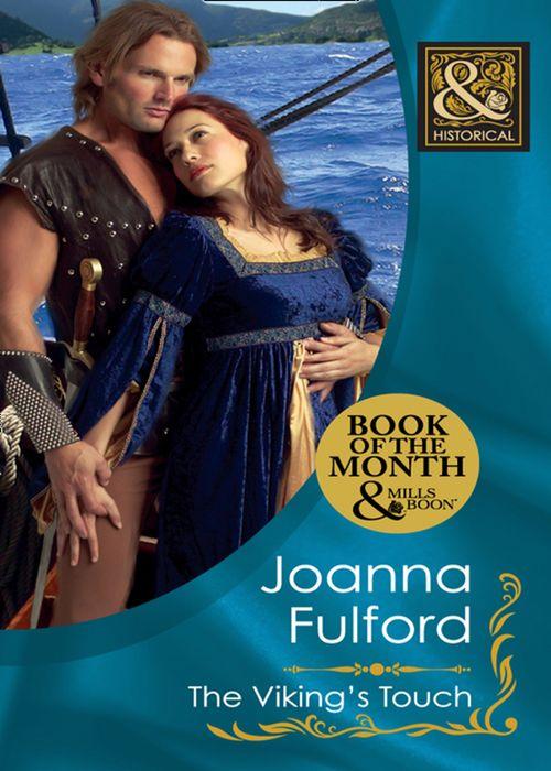 The Viking&#39;s Touch (Mills &amp; Boon Historical): First edition