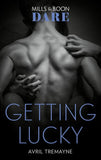 Getting Lucky (Mills & Boon Dare) (Reunions, Book 1) (9781474071345)