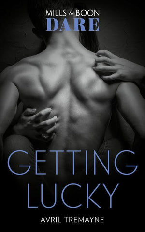 Getting Lucky (Mills & Boon Dare) (Reunions, Book 1) (9781474071345)