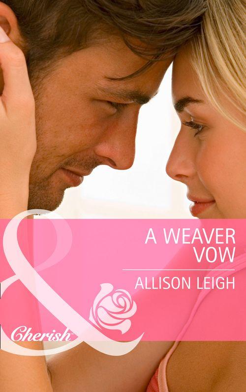 Return to the Double C - A Weaver Vow (Mills &amp; Boon Cherish) (Return to the Double C, Book 5): First edition