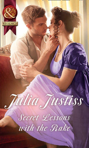 Hadley&#39;s Hellions - Secret Lessons With The Rake (Mills &amp; Boon Historical) (Hadley&#39;s Hellions, Book 4)