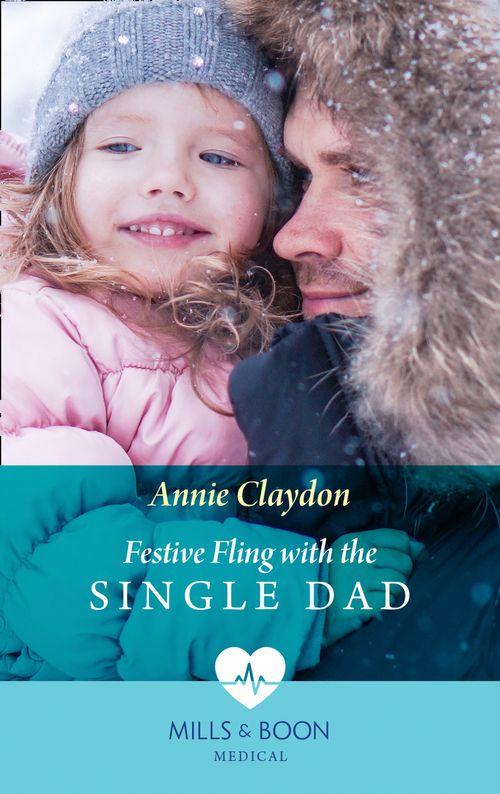 Pups that Make Miracles - Festive Fling With The Single Dad (Mills &amp; Boon Medical) (Pups that Make Miracles, Book 2)