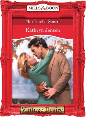 The Earl&#39;s Secret (Mills &amp; Boon Desire): First edition