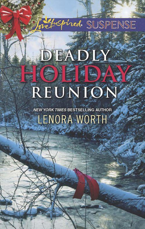 Deadly Holiday Reunion (Mills &amp; Boon Love Inspired Suspense): First edition