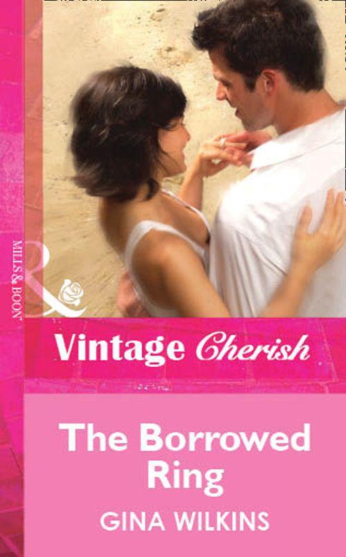 The Borrowed Ring (Mills &amp; Boon Vintage Cherish): First edition