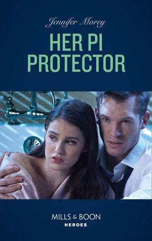 Cold Case Detectives - Her P.i. Protector (Mills &amp; Boon Heroes) (Cold Case Detectives, Book 10)