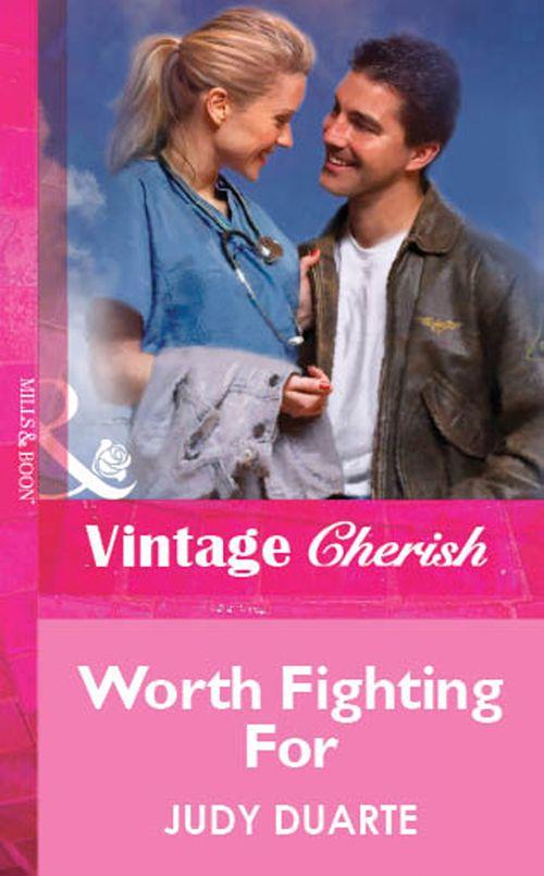 Worth Fighting For (Mills &amp; Boon Vintage Cherish): First edition