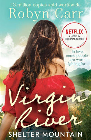 Shelter Mountain (A Virgin River Novel, Book 2): First edition (9781408935729)