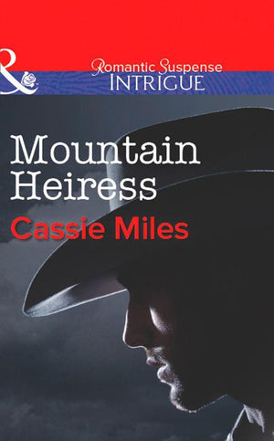 Mountain Heiress (Mills &amp; Boon Intrigue): First edition