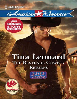The Renegade Cowboy Returns (Mills & Boon American Romance) (Callahan Cowboys, Book 7): First edition (9781408995020)