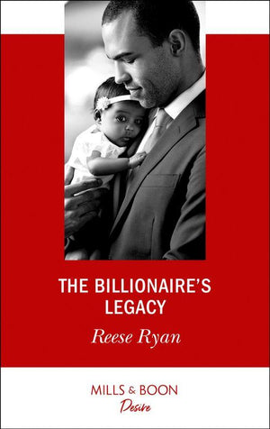 The Billionaire&#39;s Legacy (Mills &amp; Boon Desire)