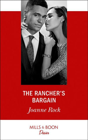 The Rancher's Bargain (Mills & Boon Desire) (Texas Cattleman's Club: Bachelor Auction, Book 5) (9781474091978)