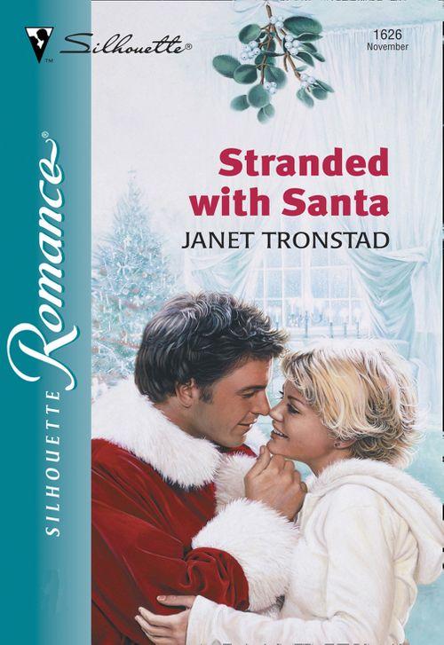 Stranded With Santa (Mills &amp; Boon Silhouette): First edition
