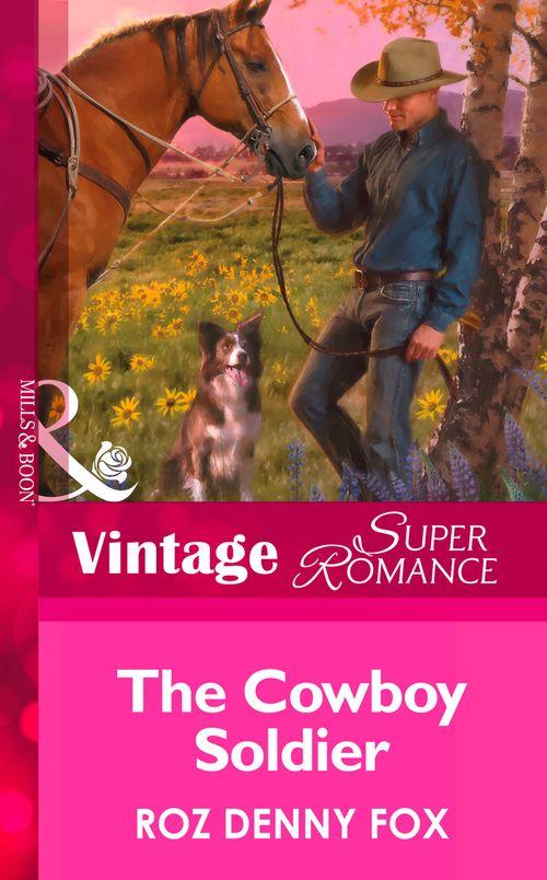 Home on the Ranch - The Cowboy Soldier (Mills &amp; Boon Vintage Superromance) (Home on the Ranch, Book 44): First edition