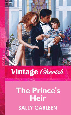 The Prince&#39;s Heir (Mills &amp; Boon Vintage Cherish): First edition