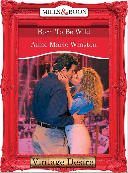 Born to be Wild (Mills & Boon Desire) (Dynasties: The Barones, Book 10): First edition (9781472036834)