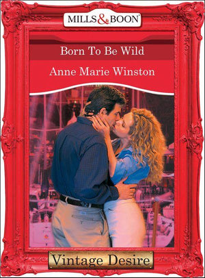 Born to be Wild (Mills & Boon Desire) (Dynasties: The Barones, Book 10): First edition (9781472036834)