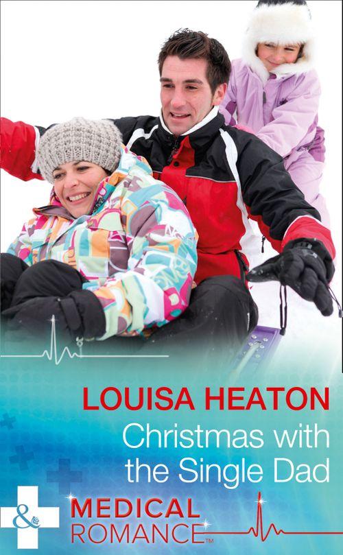 Christmas With The Single Dad (Mills &amp; Boon Medical)