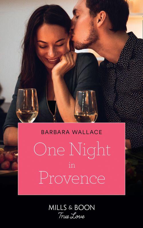 Destination Brides - One Night In Provence (Mills &amp; Boon True Love) (Destination Brides, Book 3)
