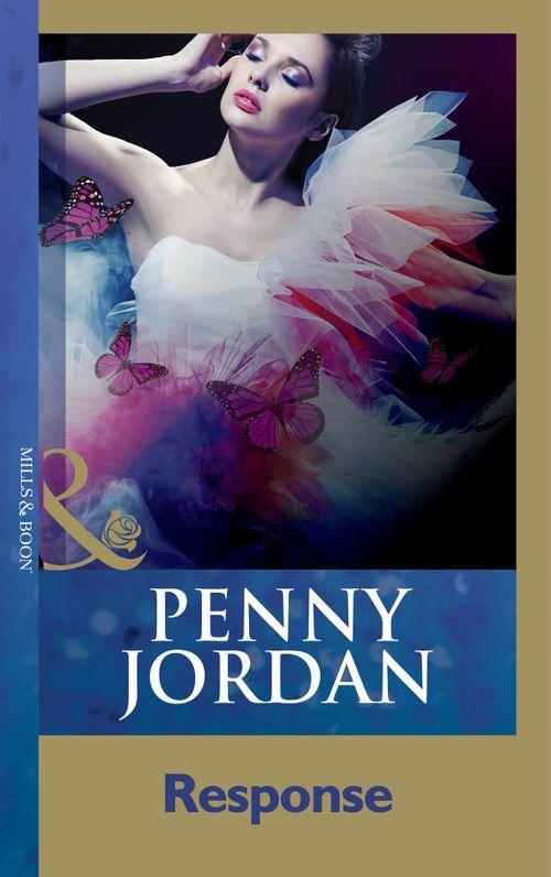 Penny Jordan Collection - Response (Mills &amp; Boon Modern) (Penny Jordan Collection): First edition