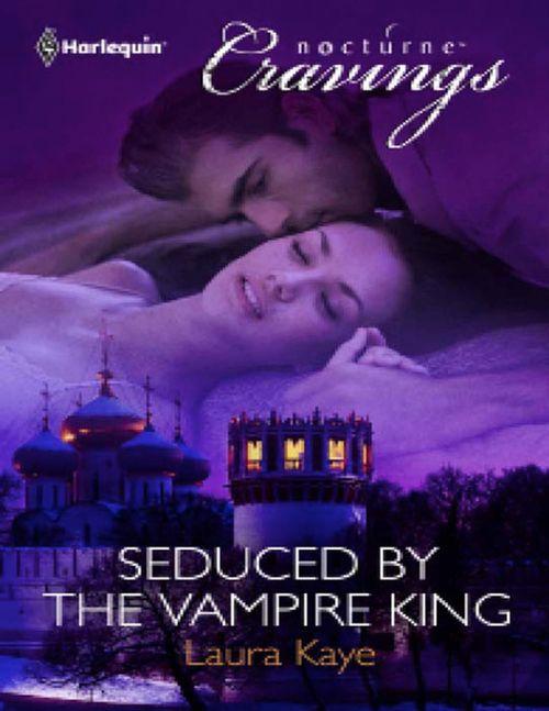 Seduced by the Vampire King (Mills &amp; Boon Nocturne Cravings): First edition