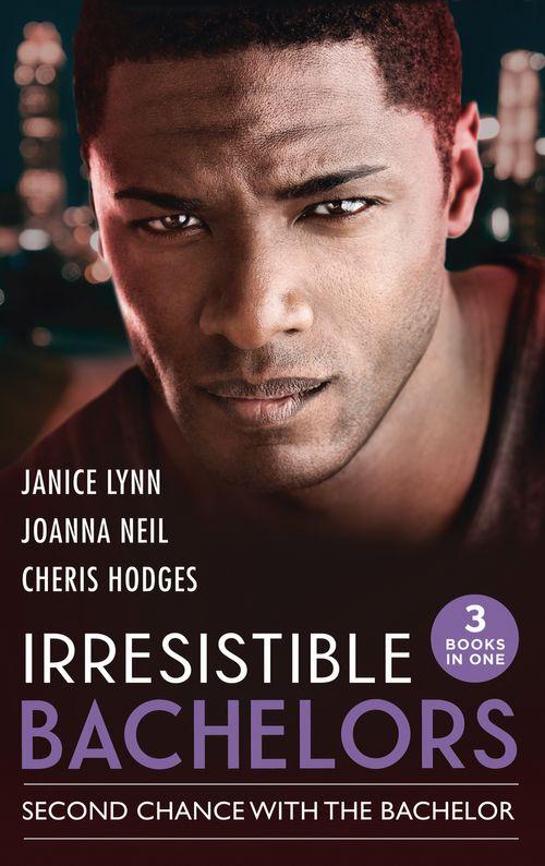 Irresistible Bachelors: Second Chance With The Bachelor: New York Doc to Blushing Bride (Van dokter tot bruid) / Second Chance with Lord Branscombe / The Heat Between Us